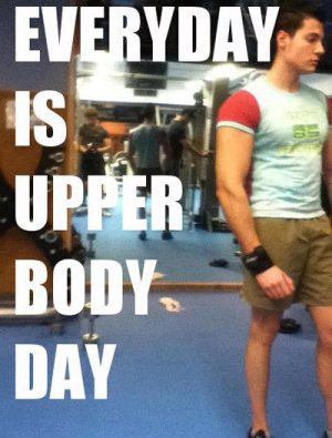 every-day-is-upper-body-day